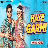 Haye Garmi Khushi Baliyan Ft Dev Chouhan By Raj Mawar,Nonu Rana Poster